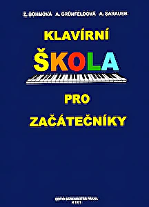 Zdenka Böhmová - Klavírní škola pro začátečníky, 128 strán, 2002 Bärenreiter Praha